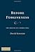 Before Forgiveness: The Origins of a Moral Idea by David Konstan (2010-08-09)