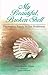 My Beautiful Broken Shell: Discovering Beauty in Our Brokenness by Carol Hamblet Adams (1997-03-03)
