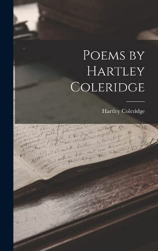 Poems by Hartley Coleridge (Hardcover)