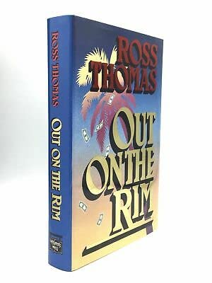 Rare Ross Thomas / OUT ON THE RIM Signed 1st Edition 1987 [Hardcover] Thomas, Ross