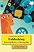 Unblocking: Removing Blocks to Understanding by Pierre Grimes (2014-02-23)