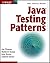 Java Testing Patterns 1st edition by Thomas, Jon, Young, Matthew, Brown, Kyle, Glover, Andrew (2004) Paperback