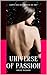 Universe of Passion The Earth Has Never Been So Hot by Grace B Richard