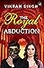 The Royal Abduction ǀ A kid...