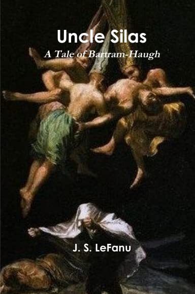 Uncle Silas - A Tale of Bartram-Haugh