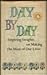 Day by day: Inspiring insights on making the most of our lives (Hallmark editions)