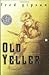 Old Yeller Publisher: Harper Perennial Modern Classics