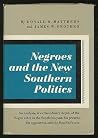 Negroes and the New Southern Politics Negroes and the New Southern Politics