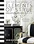 Elements of Style: Designing a Home & a Life [Spiral-bound] Erin Gates
