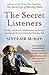 The Secret Listeners: The Men and Women Posted Across the World to Intercept the German Codes for Bletchley Park by Sinclair McKay (2013-07-04)