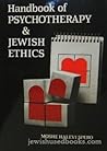 Handbook of Psychotherapy and Jewish Ethics: Halakhic Perspectives on Professional Values and Techniques