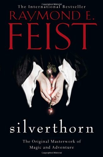 Silverthorn (Riftwar Saga 2) by Raymond E. Feist (17-Jan-2013) Paperback
