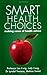 Smart Health Choices by Les Irwig (2007-11-15)