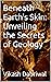 Beneath Earth's Skin: Unveiling the Secrets of Geology