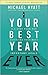 Your Best Year Ever