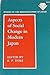 Aspects of Social Change in Modern Japan by Ronald Dore
