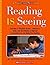 Reading Is Seeing Paperback April 1, 2004