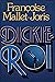 Dickie Roi / Mallet-Joris, Françoise / Réf: 12512