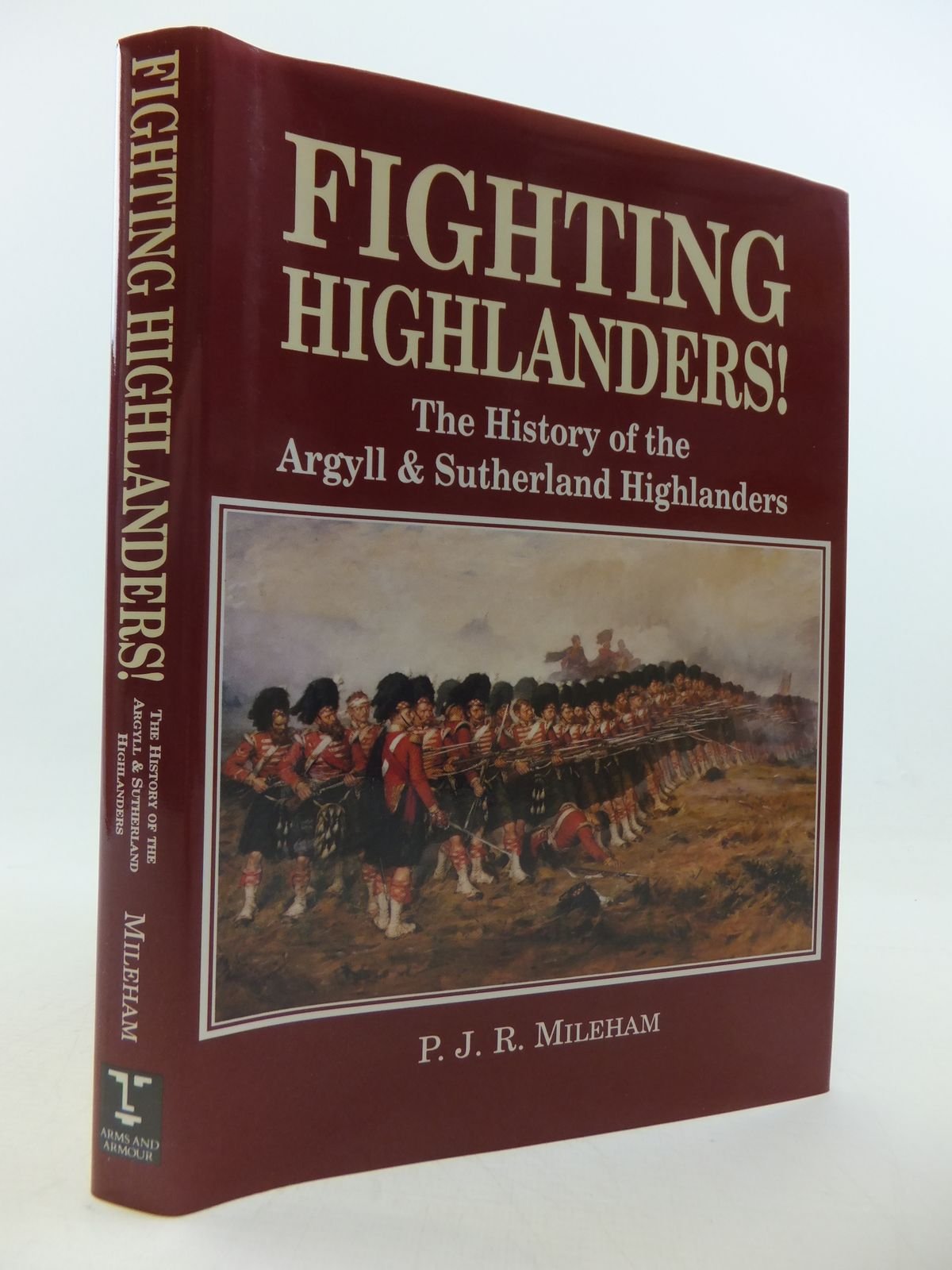 Fighting Highlanders: The History of the Argyll and Sutherland Highlanders (Hardcover)