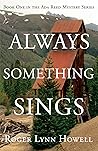 Book cover for Always Something Sings