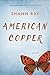 American Copper by Shann Ray (2015-11-03)