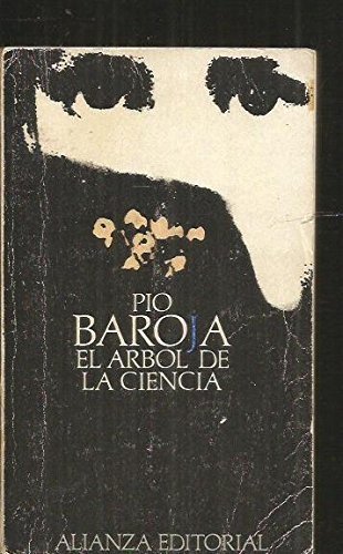 El Arbol De LA Ciencia (El Libro de bolsillo ; 50 : Seccion Literatura) (Spanish Edition) 5th edition by Baroja, Popio (1987) Paperback
