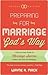 Preparing for Marriage God's Way by Wayne A. Mack
