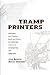Tramp Printers: Adventures and forgotten paths once traced by wandering artisans of newspapering and typography by Howells, John, Dearman, Marion (2006) Paperback