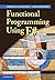 Functional Programming Using F# by Hansen, Michael R., Rischel, Hans (2013) Paperback
