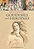 Encyclopedia of Goddesses and Heroines by Monaghan, Patricia published by Greenwood (2009)