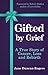 Gifted By Grief: A True Sto...
