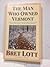 [ The Man Who Owned Vermont [ THE MAN WHO OWNED VERMONT ] By Lott, Bret ( Author )Jan-01-1999 Paperback By Lott, Bret ( Author ) Paperback 1999 ]