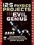 125 Physics Projects for the Evil Genius by Jerry Silver (2009-04-01)