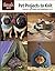 Pet Projects to Knit: Perfect Patterns for Pampered Pets (Threads Selects)