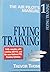 Flying Training: 1 (Air Pilot's Manual Series, Volume 1)