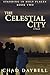 The Celestial City (Standing in Holy Places) by Daybell, Chad (June 1, 2008) Paperback