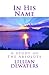 In His Name: A Study of the Absolute by Lillian DeWaters (2014-11-26)