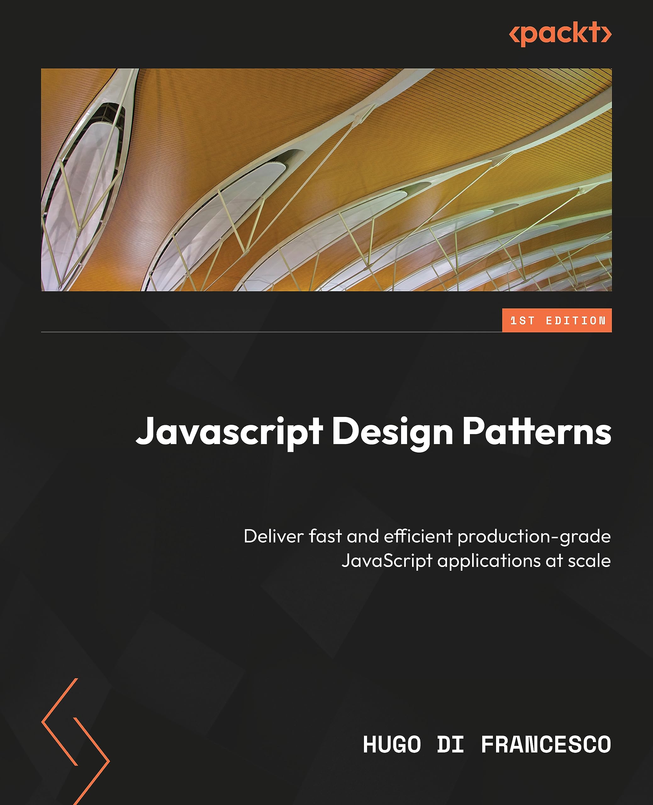 JavaScript Design Patterns: Deliver fast and efficient production-grade JavaScript applications at scale (Kindle Edition)