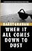 When It All Comes Down to Dust (Phoenix Noir) by Barry Graham (2012-01-10)