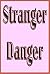 Stranger Danger