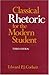 Classical Rhetoric for the ...
