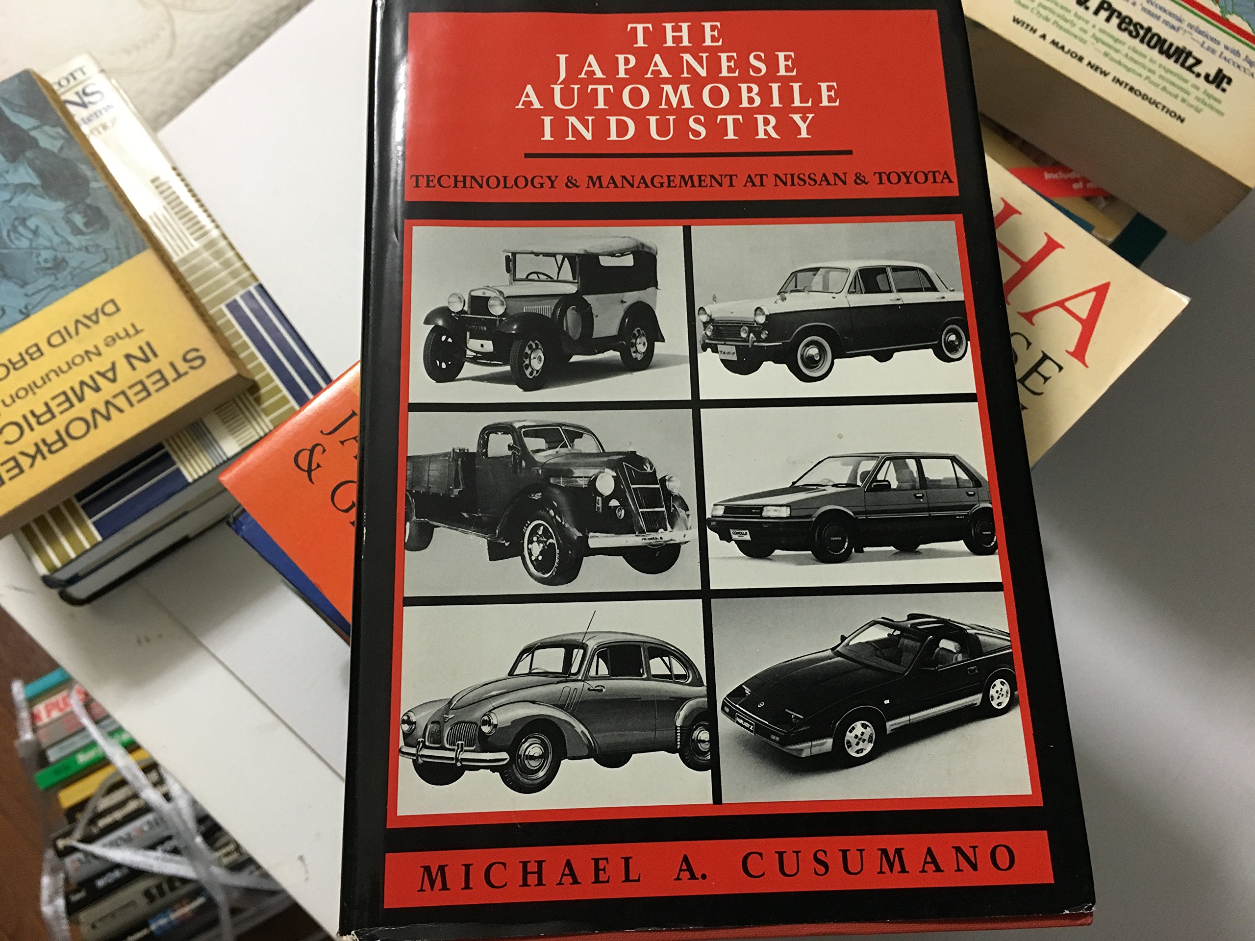 The Japanese Automobile Industry: Technology and Management at Nissan and Toyota (Hardcover)