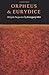 Orpheus & Eurydice: A Lyric Sequence by Gregory Orr (2001-02-01)