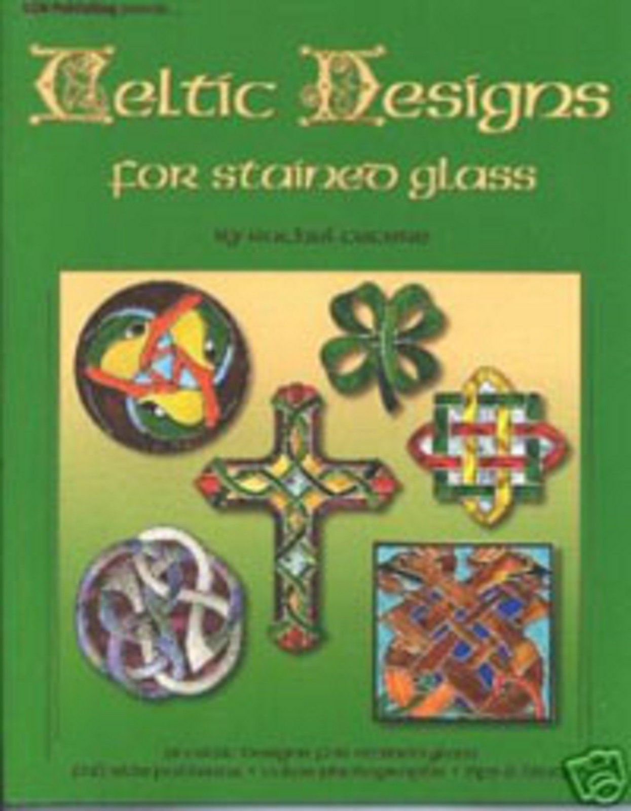 More Celtic Designs for Stained Glass (Unknown Binding)