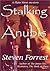 Stalking Anubis by Steven Forrest (2002-10-10)