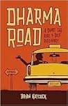 Dharma Road Publisher: Hampton Roads Publishing Company Dharma Road Publisher: Hampton Roads Publishing Company