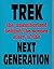 Trek: The Unauthorized Behind-the-Scenes Story of the Next Generation