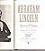 Abraham Lincoln. A biograph...