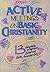Active meetings on basic Christianity