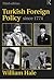 Turkish Foreign Policy since 1774 3rd edition by Hale, William (2012) Paperback